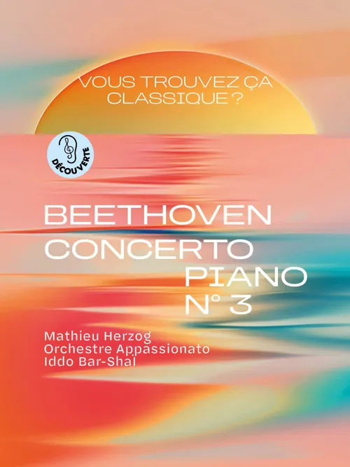 Affiche de Vous trouvez ça classique ? Beethoven, Concerto pour piano n° 3