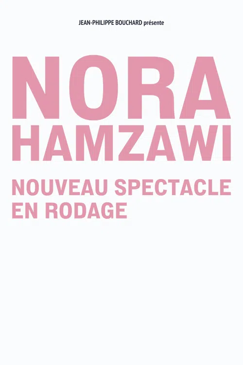 Affiche de Nora Hamzawi | Nouveau spectacle en rodage