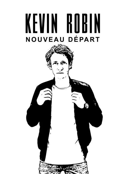 Affiche de Kevin Robin dans Nouveau départ
