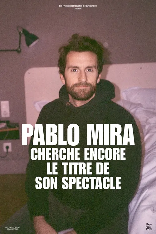 Affiche de Pablo Mira cherche encore le titre de son spectacle