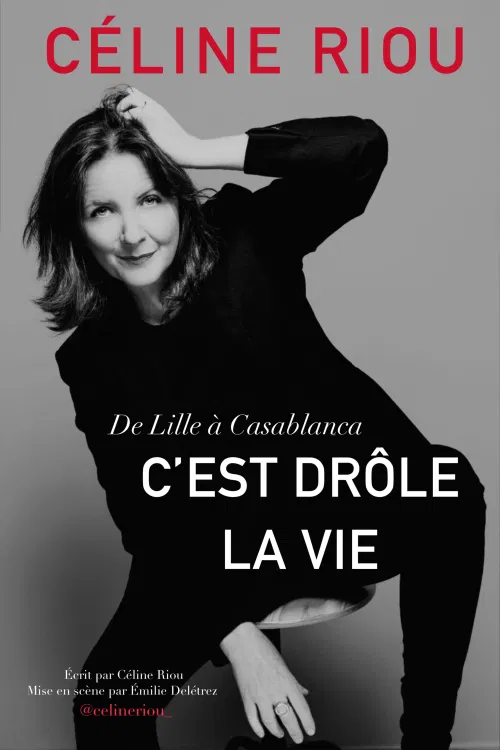 Affiche de Céline Riou dans C'est drôle la vie