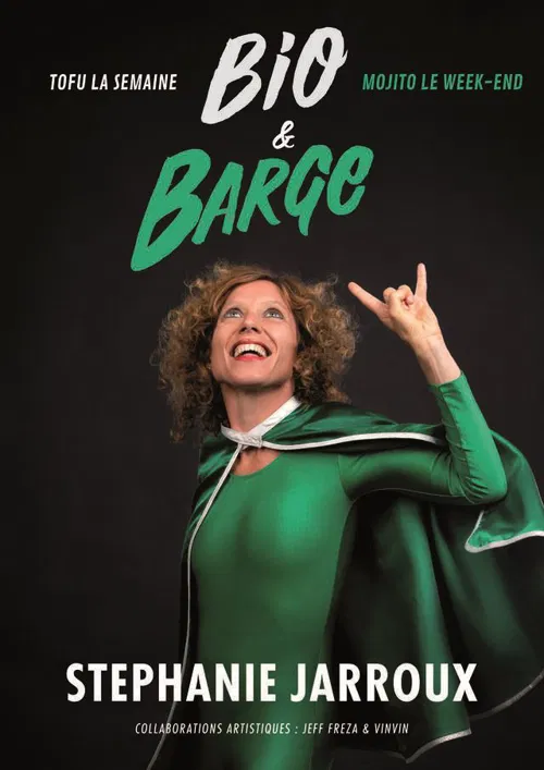 Affiche de Stéphanie Jarroux dans Bio et Barge