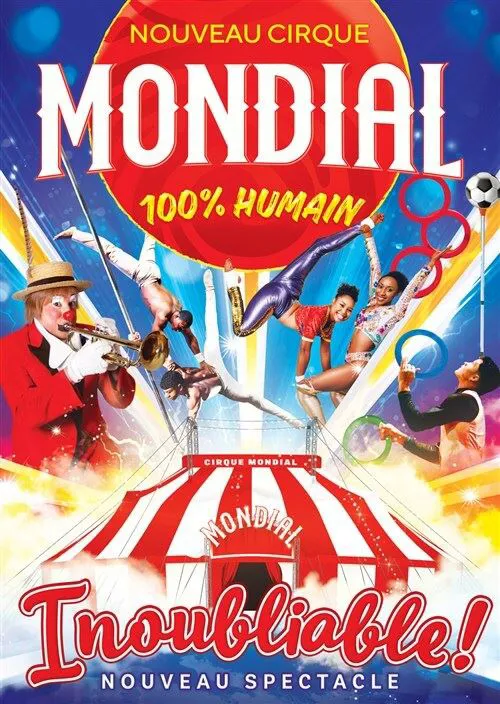 Affiche de Cirque Mondial 100% Humain dans Inoubliable ! - Dijon