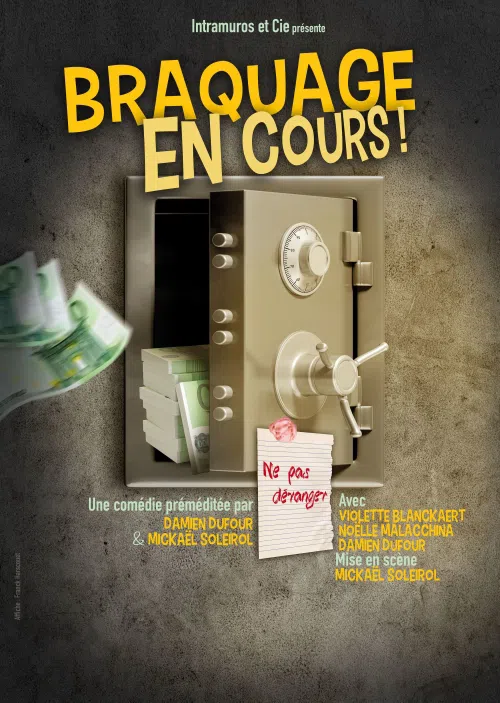 Affiche de Braquage en cours !
