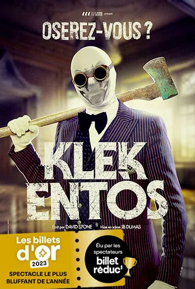 Affiche de Klek Entòs dans Oserez-vous ?
