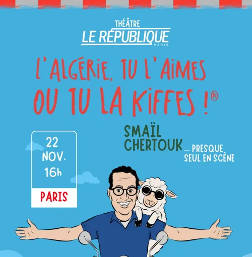 Affiche de Smaïl Chertouk dans L'Algérie, tu l'aimes ou tu la kiffes !
