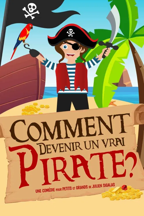 Affiche de Comment devenir un vrai pirate ?
