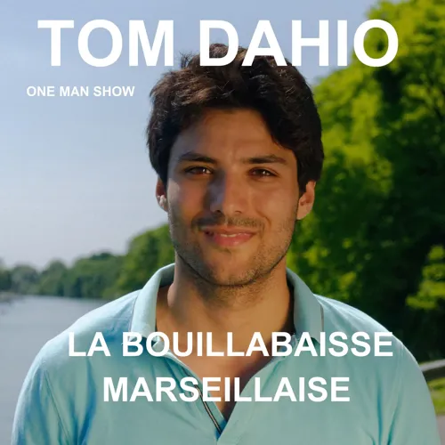 Affiche de Tom Dahio dans La Bouillabaisse Marseillaise