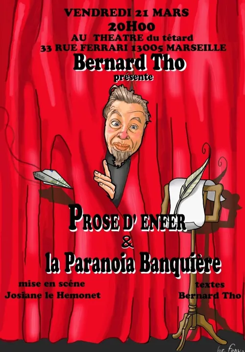 Affiche de Bernard Tho dans Prose d'enfer & la Paranoïa Banquière
