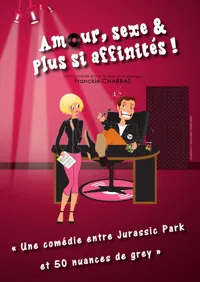 Amour, sexe et plus si affinités ! - 