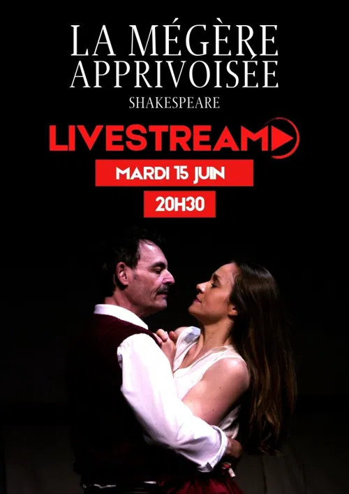 Affiche de La Mégère Apprivoisée | En live streaming