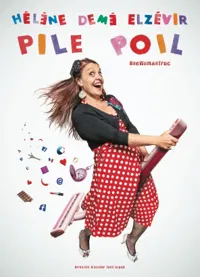 Hélène Demé Elzévir dans Pile Poil - 