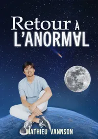 Mathieu Vannson dans Retour à L'Anormal - 