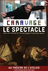 Caravage Le spectacle - épisode 2 La Maturité | par Hector Obalk - 