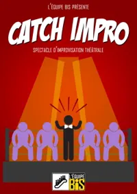 Catch Improvisation | L'équipe Bis - 