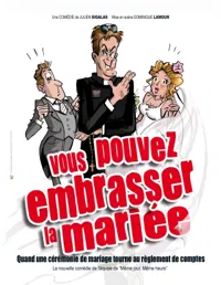 Vous pouvez embrasser la mariée - 