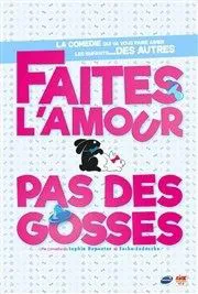 Affiche de Faites l'amour pas des gosses
