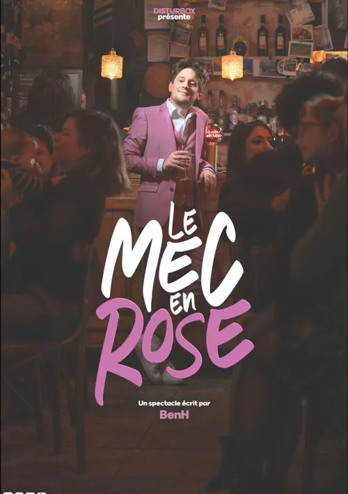 Affiche de BenH dans Le mec en rose