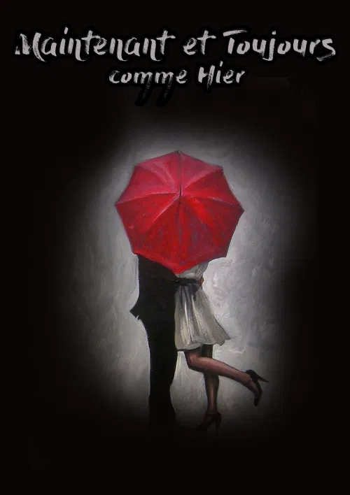 Affiche de Maintenant et toujours, comme hier