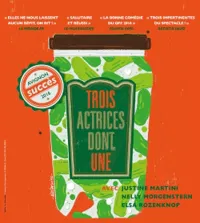 Trois Actrices Dont Une - 
