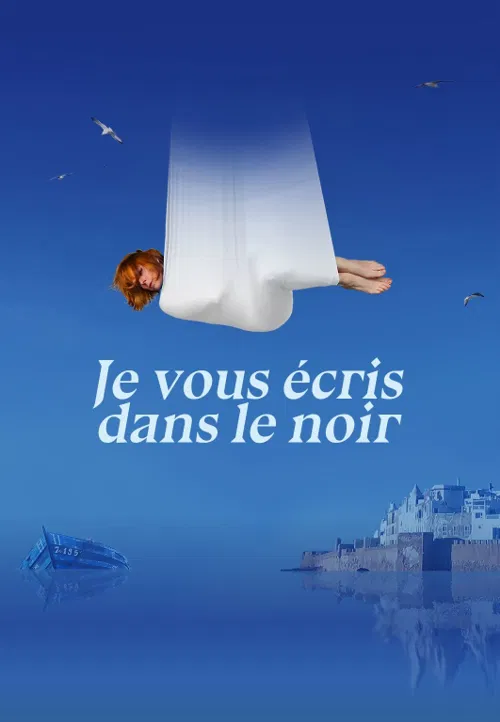 Affiche de Je vous écris dans le noir