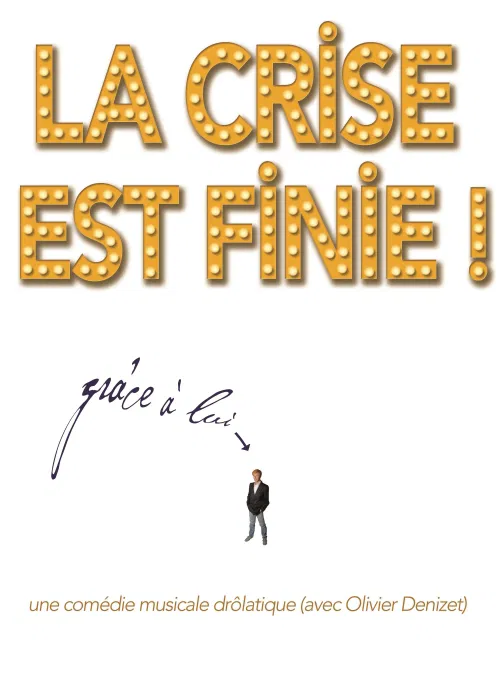 Affiche de La crise est finie !