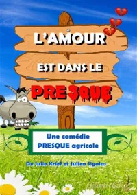 L'amour est dans le presque - 