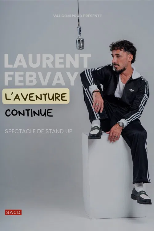 Affiche de Laurent Febvay dans L'aventure continue