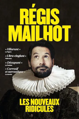 Affiche de Régis Mailhot dans Les Nouveaux Ridicules