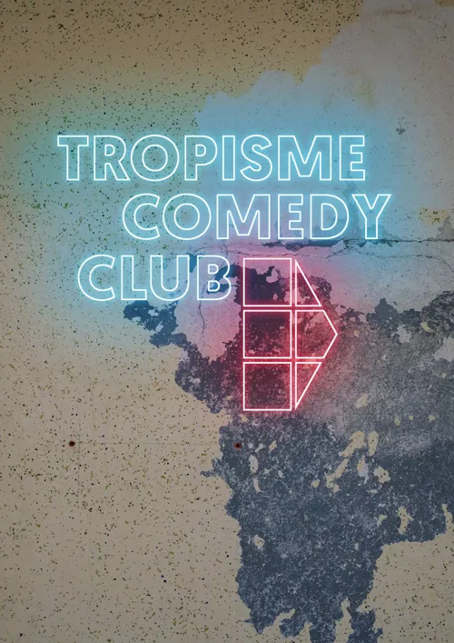 Affiche de Tropisme Comedy Club
