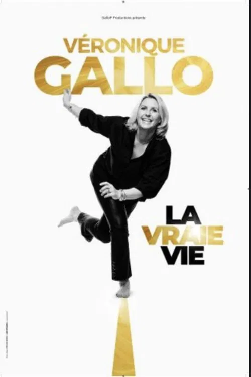 Affiche de Véronique Gallo dans La vraie vie
