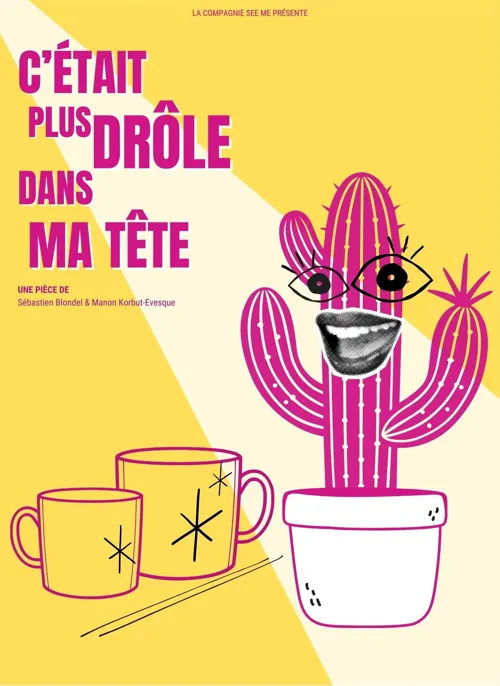 Affiche de C'était plus drôle dans ma tête