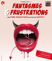Fantasmes et frustations - 