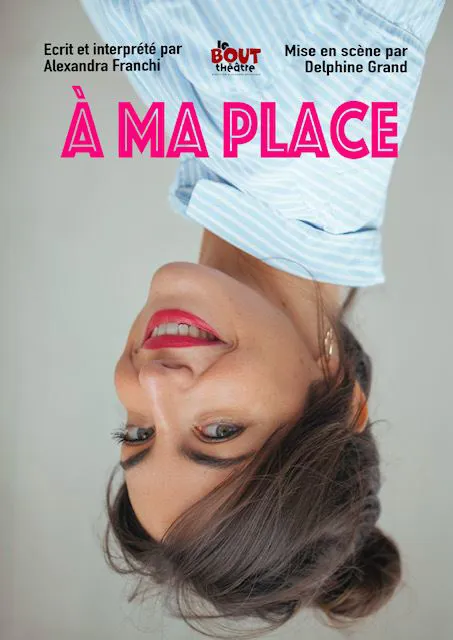 Affiche de Alexandra Franchi dans A ma place