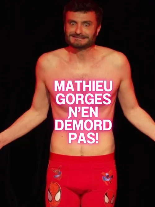 Affiche de Mathieu Gorges n'en démord pas !
