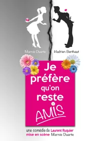 Je préfère qu'on reste amis - 