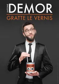 Antoine Demor dans Antoine Demor gratte le vernis - 