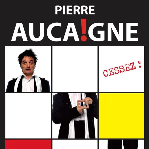 Affiche de Pierre Aucaigne dans Cessez !