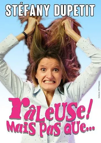 Affiche de Stefany Dupetit dans Raleuse mais pas que