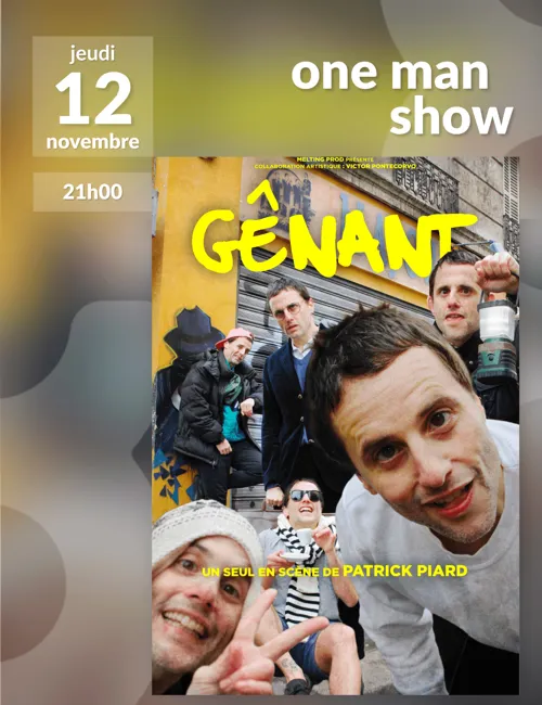 Affiche de Patrick Piard dans Gênant