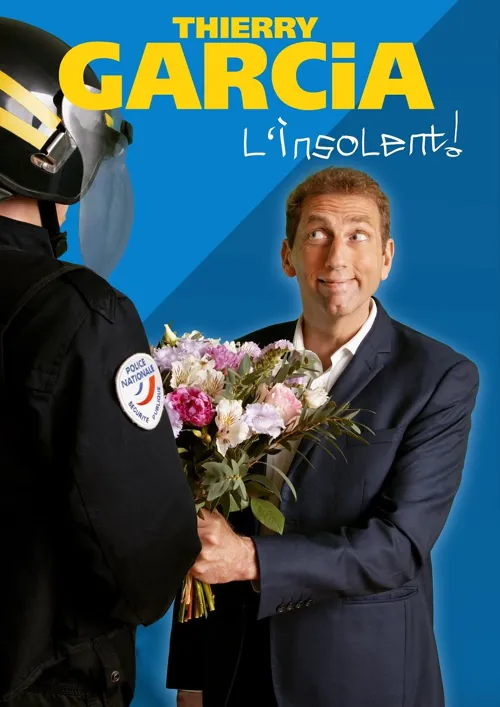 Affiche de Thierry Garcia dans L'insolent
