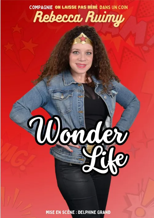 Affiche de Rebecca Ruimy dans Wonder Life