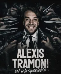 Alexis Tramoni est infréquentable - 
