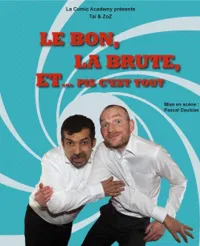 Taï et ZoZ dans Le bon, la brute et... pis c'est tout - 