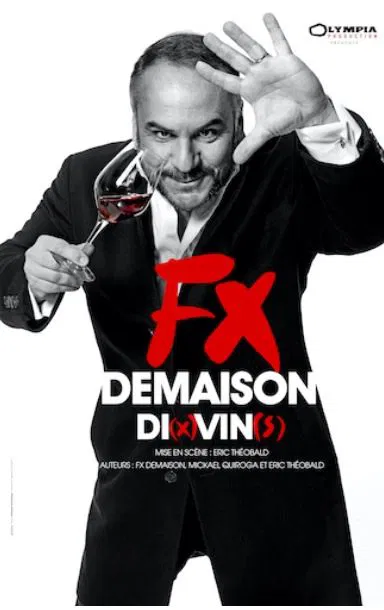 Affiche de François-Xavier Demaison dans Di(x) Vin(s)