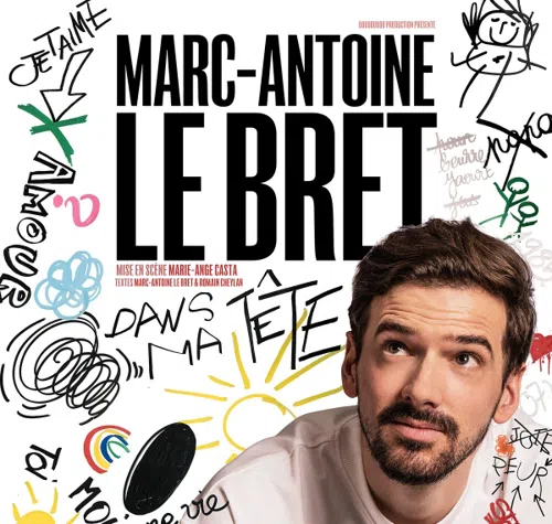 Affiche de Marc-Antoine Le Bret dans Dans ma tête