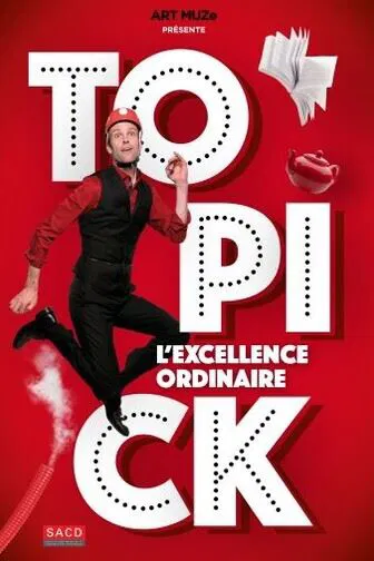Affiche de Topick dans L'excellence ordinaire