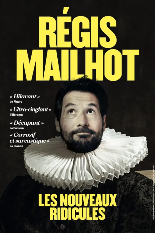 Affiche de Régis Mailhot dans Les Nouveaux Ridicules