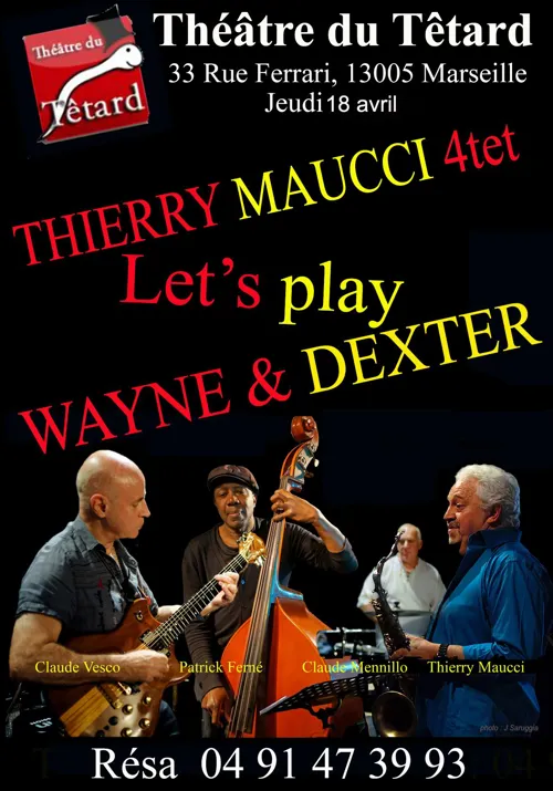 Affiche de Thierry Maucci Quartet dans Let's play Wayne and Dexter