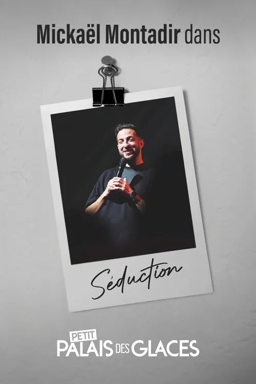 Affiche de Mickaël Montadir dans Séductions